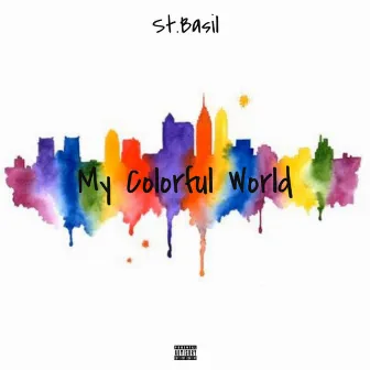 My Colorful World by St Basil