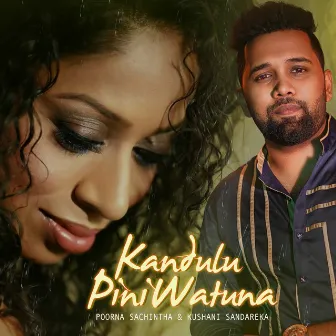 Kandulu Pini Watuna by Kushani Sandareka