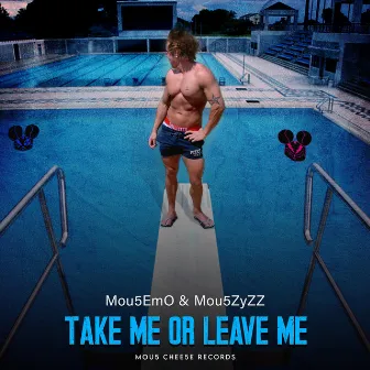 Take Me Or Leave Me by Mou5EmO