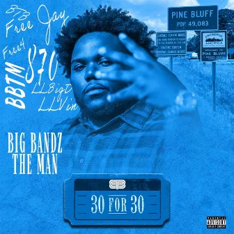 30 for 30 by Big Bandz The Man