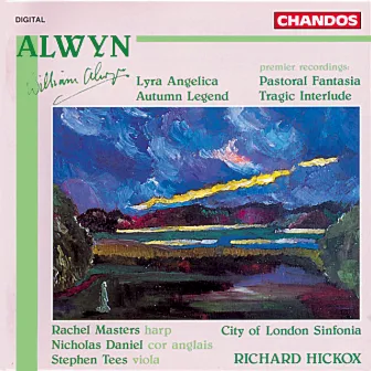 Alwyn: Orchestral Works by William Alwyn