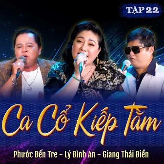 Ca Cổ Kiếp Tằm (Tập 22) by Phước Bến Tre