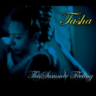 This Summer Feeling - Single by Tasha