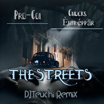 The Streets (DJTeuchi Remix) by Chucks Èhtréppär