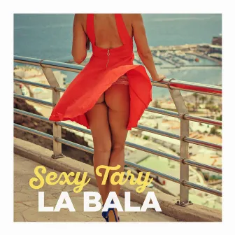 La Bala by Sexy Tary