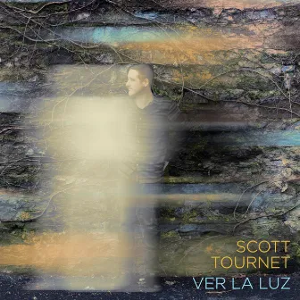 Ver La Luz by Scott Tournet