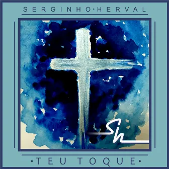 Teu Toque by Serginho Herval