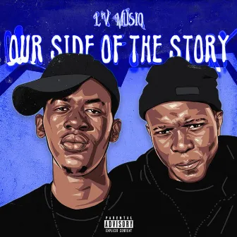 Our Side Of The Story by L'V MusiQ