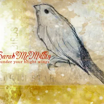 Under Your Bright Wings by Sarah McMillan