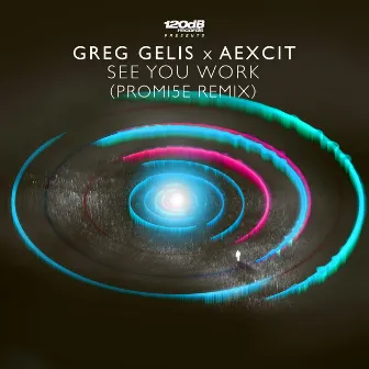 See You Work (Promi5e Remix) by Greg Gelis