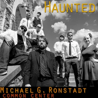 Haunted (Live) [feat. Common Center] by Michael G. Ronstadt