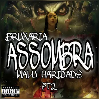 Bruxaria Assombra Malu Haridade, Pt2 by DJ BOLETIM 011