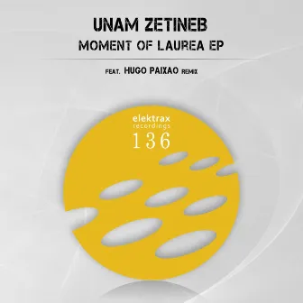 Moment of Laurea Ep by Unam Zetineb