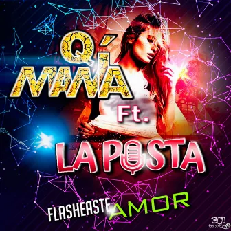 Flasheaste Amor by Q Mania