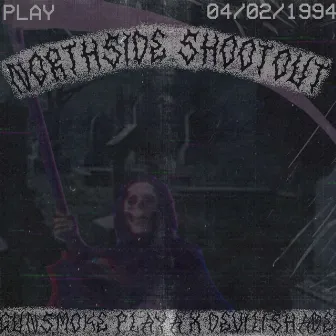 NORTHSIDE SHOOTOUT by GUNSMOKE PLAYA