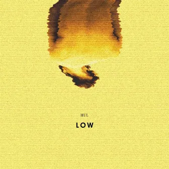 Low by Hui.