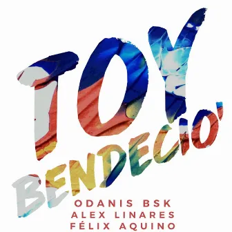 Toy' Bendecio' by Odanis BSK