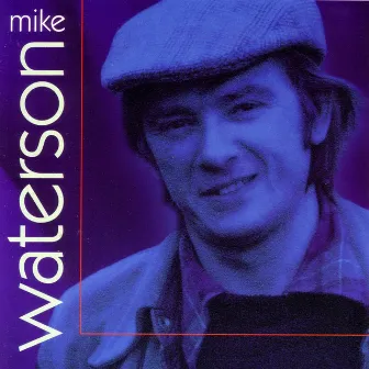 Mike Waterson by Mike Waterson