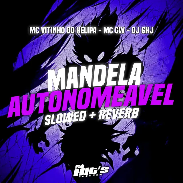 Mandela Autonomeavel - Super Slowed+ Reverb