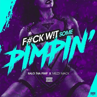 Fuck Wit Some Pimpin' by Mezzy Mack