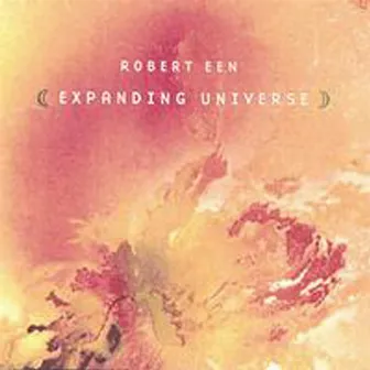 Expanding Universe by Robert Een