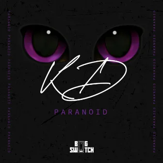 Paranoid by KD