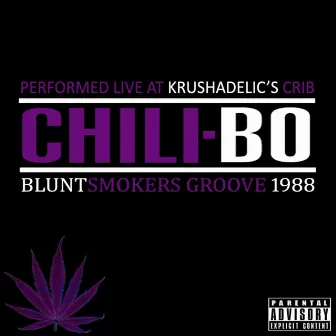 Bluntsmokers Groove 1988 by Chili-Bo