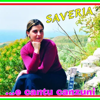 E cantu canzuni by Saveria