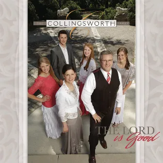 The Lord Is Good by The Collingsworth Family