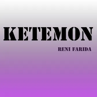 Ketemon by Reni Farida