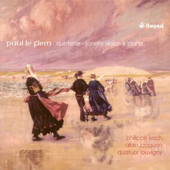 Le Flem, P.: Piano Quintet in E Minor / Violin Sonata in G Minor by Paul Le Flem