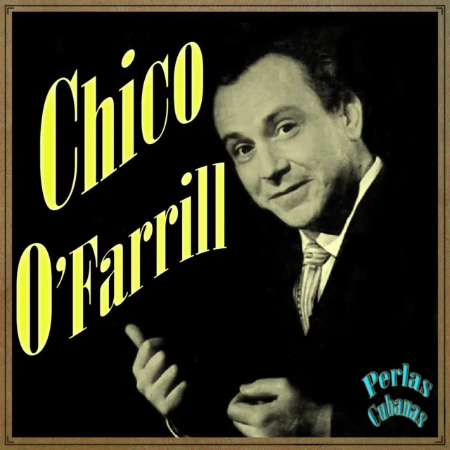 Perlas Cubanas: Chico O'farrill