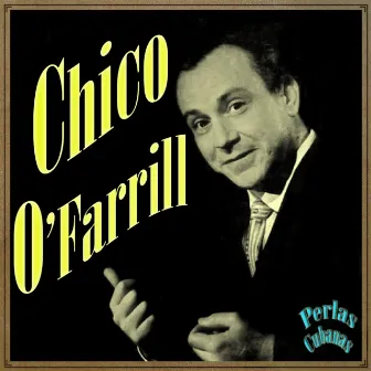 Perlas Cubanas: Chico O'farrill by Chico O'Farrill