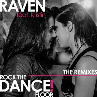 Rock The Dance Floor (The Remixes) by Raven