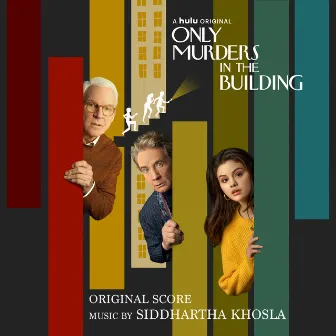 Only Murders in the Building (Original Score) by Siddhartha Khosla