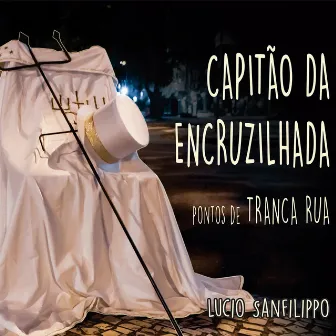 Capitão da Encruzilhada by Lucio Sanfilippo