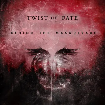 Behind The Masquerade by Twist of Fate