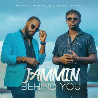 Jammin' Behind You by Michael Robinson