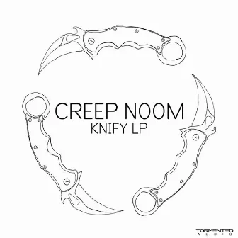 Knify LP by Creep n00m