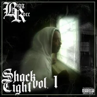 Shack Tight Volume 1 by Bigg Rocc