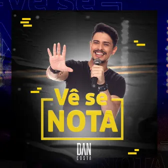 Vê Se Nota (Ao Vivo) by Dan Costa