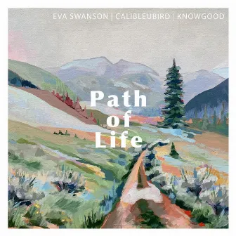 Path of Life by Eva Swanson