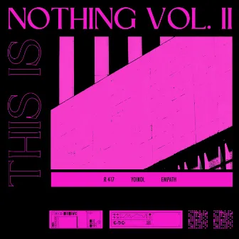 This Is Nothing Vol. II by R 417