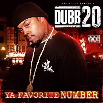 Ya Favorite Number (The Jacka Presents) by Dubb 20