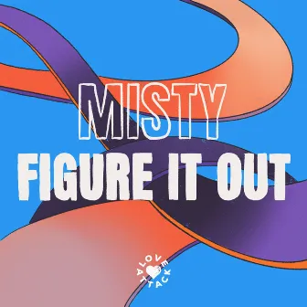 Figure It Out by Misty