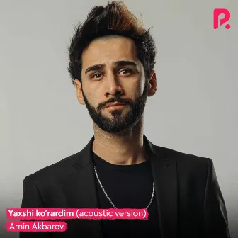 Yaxshi ko’rardim (Acoustic version) by Amin Akbarov