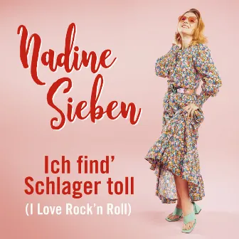 Ich find' Schlager toll (I Love Rock'n Roll) by Nadine Sieben