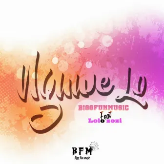 Nguwe Lo by BiggFunMusic