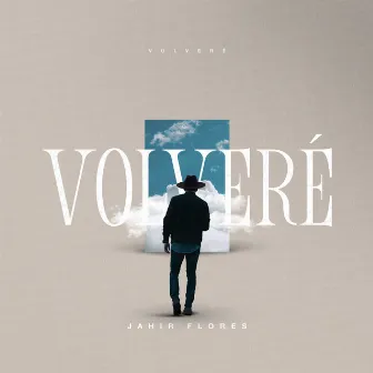 Volveré by Jahir Flores