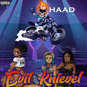 Evil Knievel by Haad